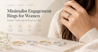 Minimalist Engagement Rings for Women: Styles, Settings & Buying Tips