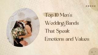 Top 10 Men's Wedding Bands That Speak Emotions and Values: A Guide to Timeless Symbols of Love